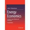 Energy Economics: Concepts, Issues, Markets and Governance - Paperback