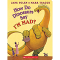 How Do Dinosaurs Say I'm Mad? - Board Book