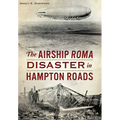 The Airship Roma Disaster in Hampton Roads