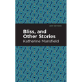 Bliss, and Other Stories - Hardcover