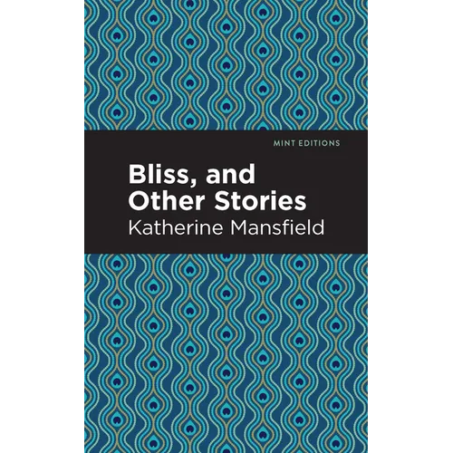 Bliss, and Other Stories - Hardcover