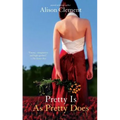 Pretty Is as Pretty Does - Paperback