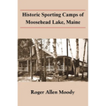 Historic Sporting Camps of Moosehead Lake, Maine