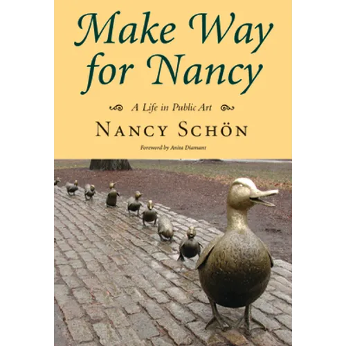 Make Way for Nancy: A Life in Public Art - Paperback