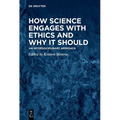 How Science Engages with Ethics and Why It Should: An Interdisciplinary Approach - Paperback