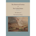 The Historical Destiny of the United States: The Mystery of the American Money