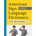 American Sign Language Dictionary for Beginners: A Visual Guide with 800+ ASL Signs - Paperback