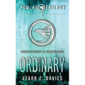Ordinary: A Young Adult Sci-fi Dystopian (Powers Book 1) - Paperback
