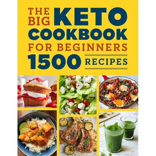 The Big Keto Cookbook for Beginners: 1500 Recipes - Paperback