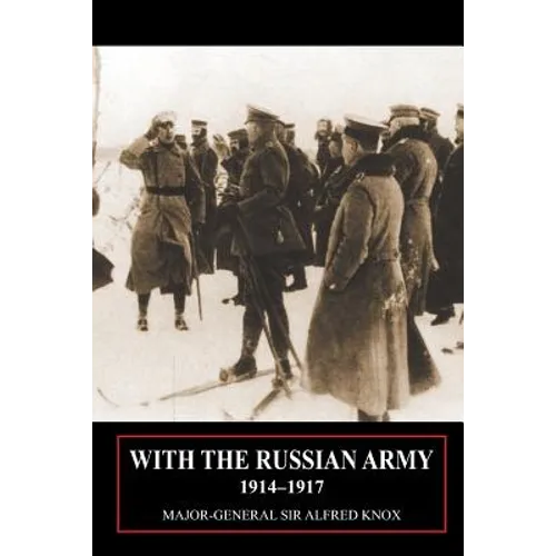 With the Russian Army 1914-1917 Volume 2