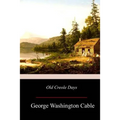 Old Creole Days - Paperback