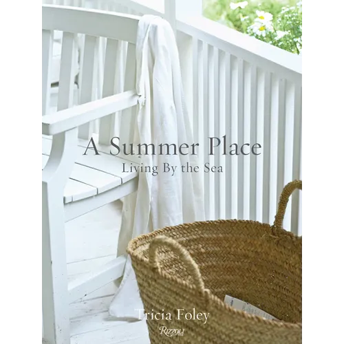 A Summer Place: Living by the Sea - Hardcover