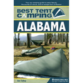 Best Tent Camping: Alabama: Your Car-Camping Guide to Scenic Beauty, the Sounds of Nature, and an Escape from Civilization