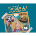 Imogen J.'s Incredible Day! - Hardcover