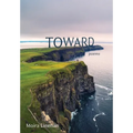Toward - Hardcover