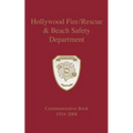 Hollywood Fire/Rescue and Beach Safety Department: Commemorative Book 1924-2008