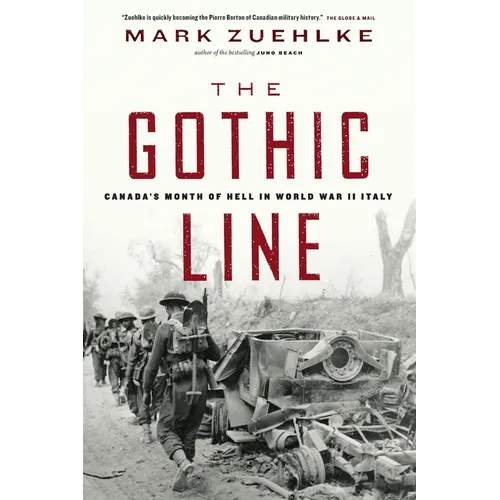 The Gothic Line: Canada's Month of Hell in World War II Italy