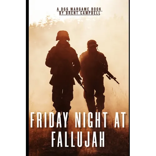 Friday Night at Fallujah a D66 Wargame Book