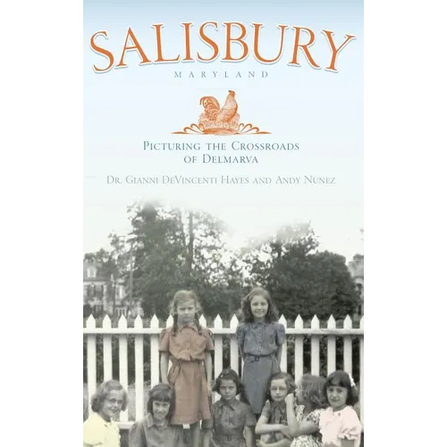 Salisbury Maryland: Picturing the Crossroads of the Delmarva