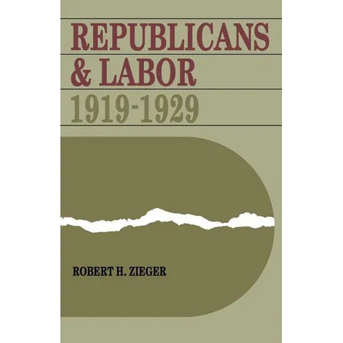 Republicans and Labor: 1919-1929