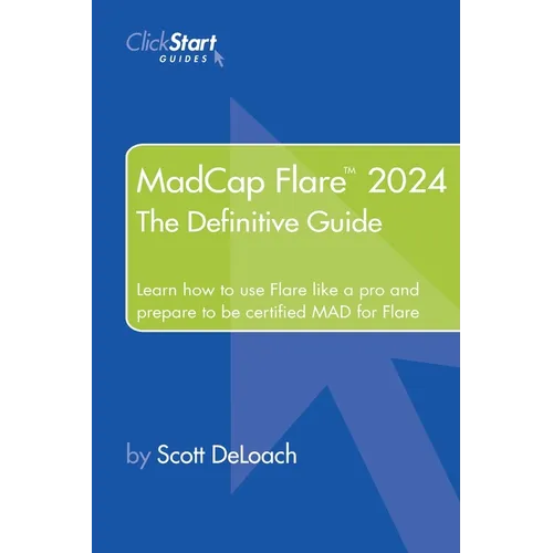 MadCap Flare 2024: The Definitive Guide - Paperback