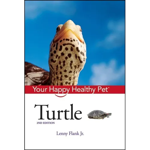 Turtle: Your Happy Healthy Pet - Hardcover