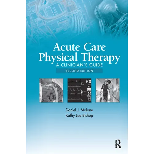 Acute Care Physical Therapy: A Clinician's Guide - Paperback
