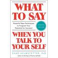 What to Say When You Talk to Your Self - Paperback