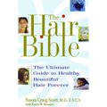 The Hair Bible: The Ultimate Guide to Healthy, Beautiful Hair Forever - Paperback
