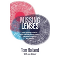Missing Lenses: How reading scripture with the first century church can help us find our lost identity - Paperback