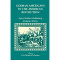 German Americans in the Revolution: Henry Melchoir Muhlenberg Richards' History