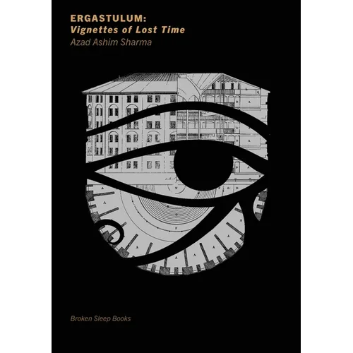 Ergastulum: Vignettes of Lost Time - Paperback