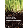 Soil Fertility Advances and Nutrient Management - Hardcover
