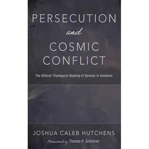 Persecution and Cosmic Conflict - Paperback