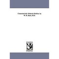 Characteristic Materia Medica. by W. H. Burt, M.D.
