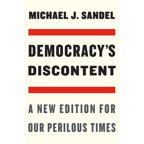 Democracy's Discontent: A New Edition for Our Perilous Times - Paperback