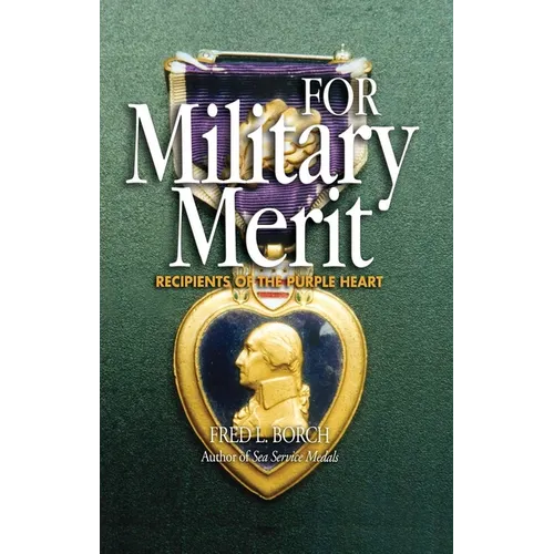 For Military Merit: Recipients of the Purple Heart - Paperback