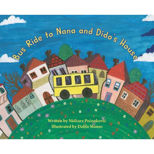 Bus Ride to Nana and Dido's House - Hardcover