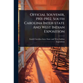 Official Souvenir, 1901-1902, South Carolina Inter-state And West Indian Exposition