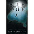 The Blue Hole: A Bahamian Short Story - Paperback