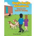 Beagle Beagle Adventures: Savanna and Tybee Go Camping - Hardcover