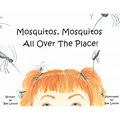 Mosquitos, Mosquitos All Over The Place! - Paperback
