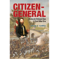 Citizen-General: Jacob Dolson Cox and the Civil War Era - Paperback