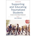 Supporting and Educating Traumatized Students: A Guide for School-Based Professionals - Paperback