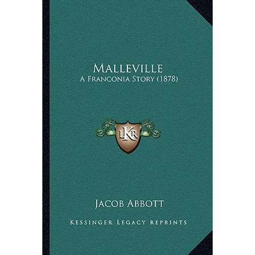 Malleville: A Franconia Story (1878) - Paperback