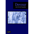 Devour: Art & Lit Canada Issue 018 - Paperback