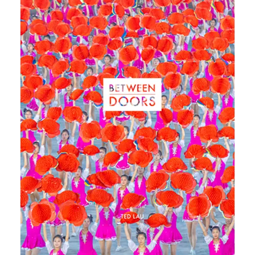 Between Doors: In the Dprk - Hardcover