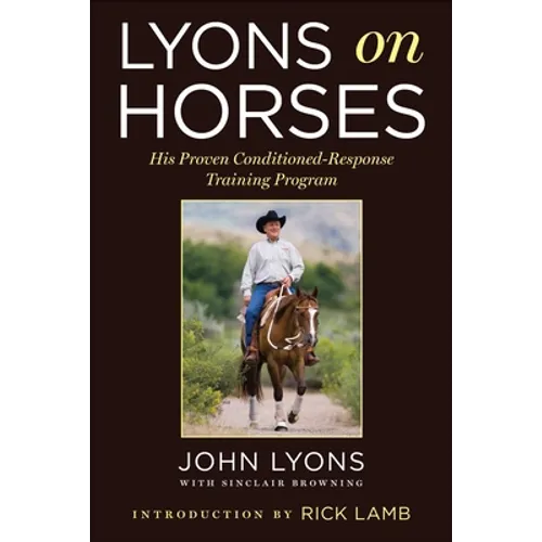 Lyons on Horses: His Proven Conditioned-Response Training Program - Paperback