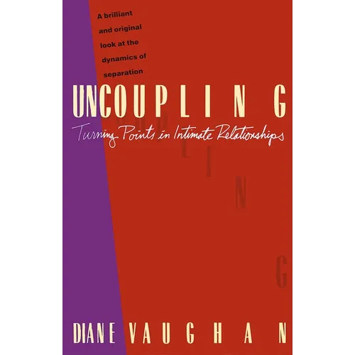 Uncoupling: Turning Points in Intimate Relationships - Paperback