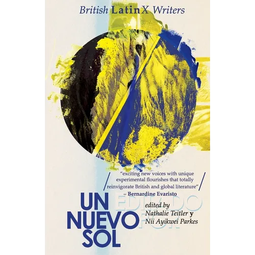 Un Nuevo Sol: British LatinX Writers - Paperback